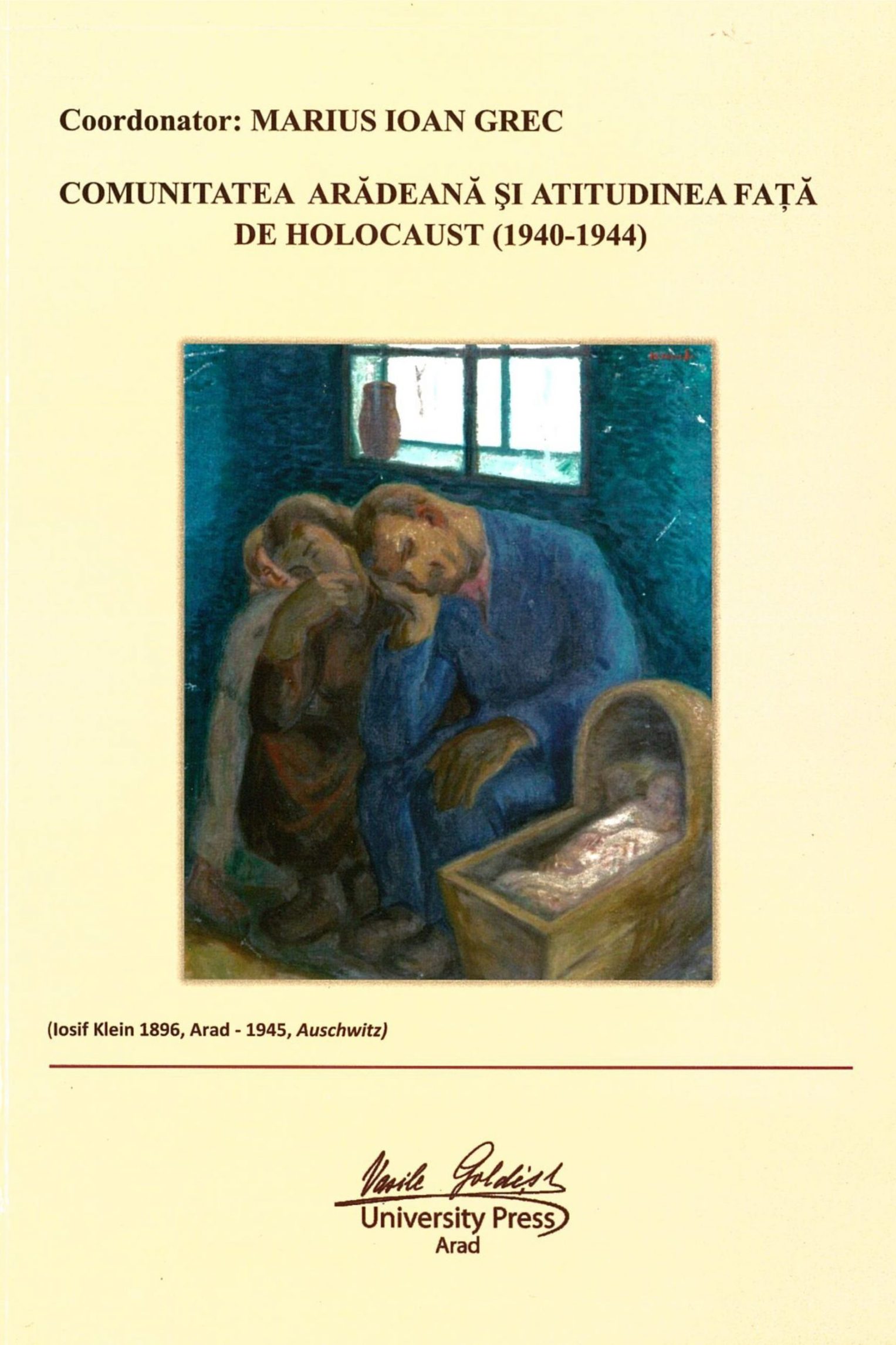 COMUNITATEA ARĂDEANĂ ȘI ATITUDINEA FAȚĂ DE HOLOCAUST (1940-1944)