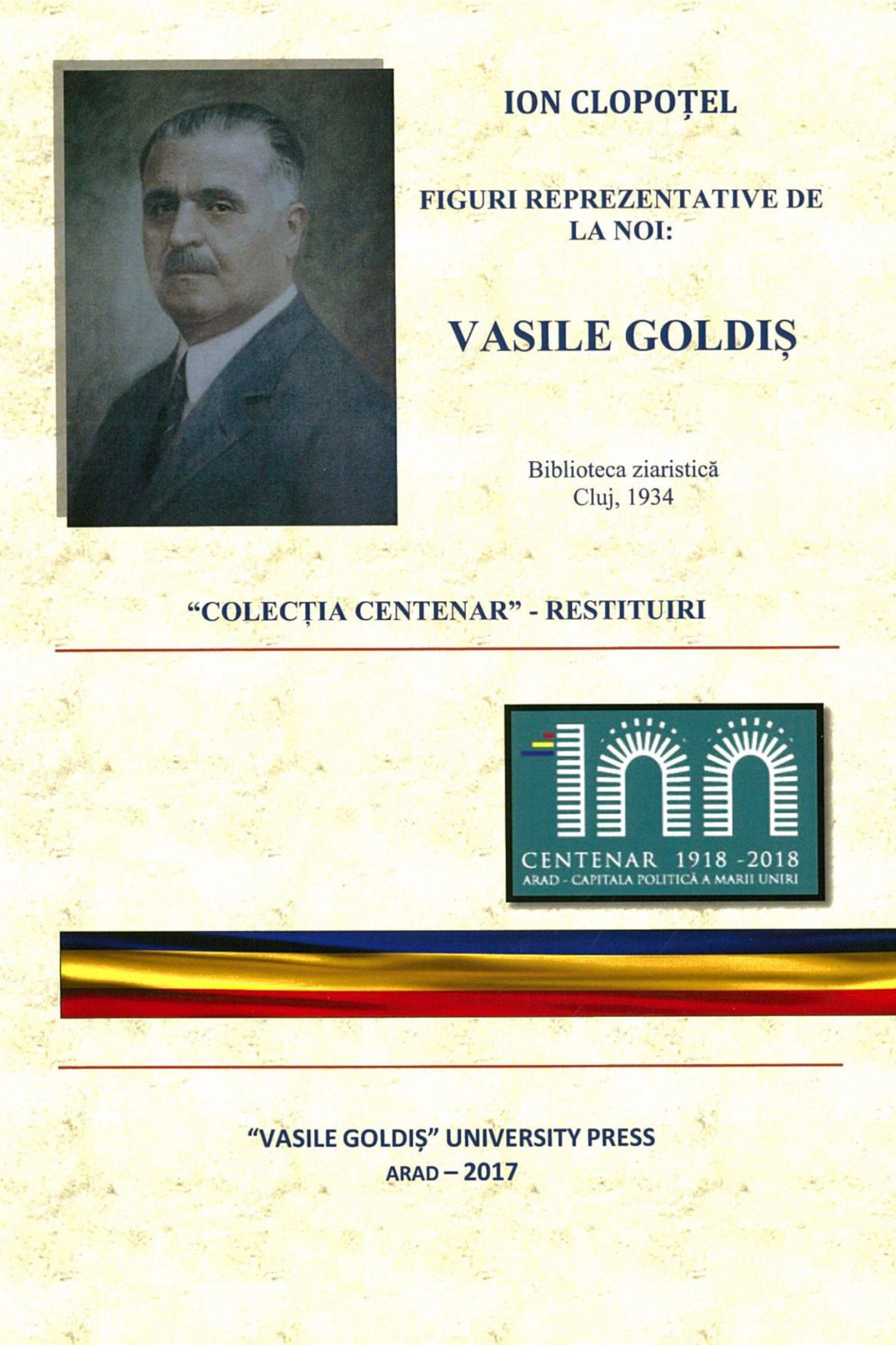 Figuri reprezentative de la noi: Vasile Goldiș