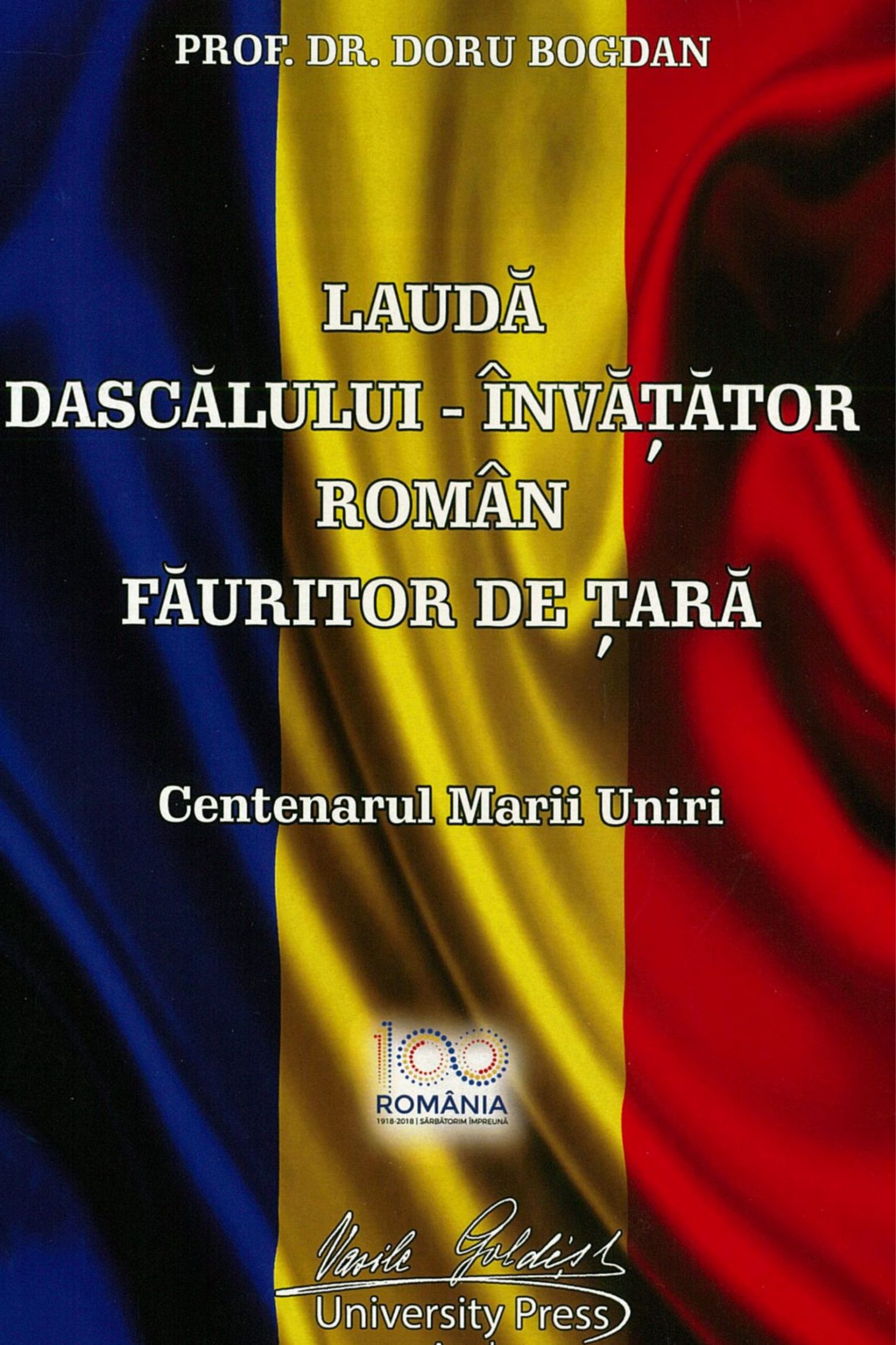 Laudă dascălului - învățător român făuritor de țară
