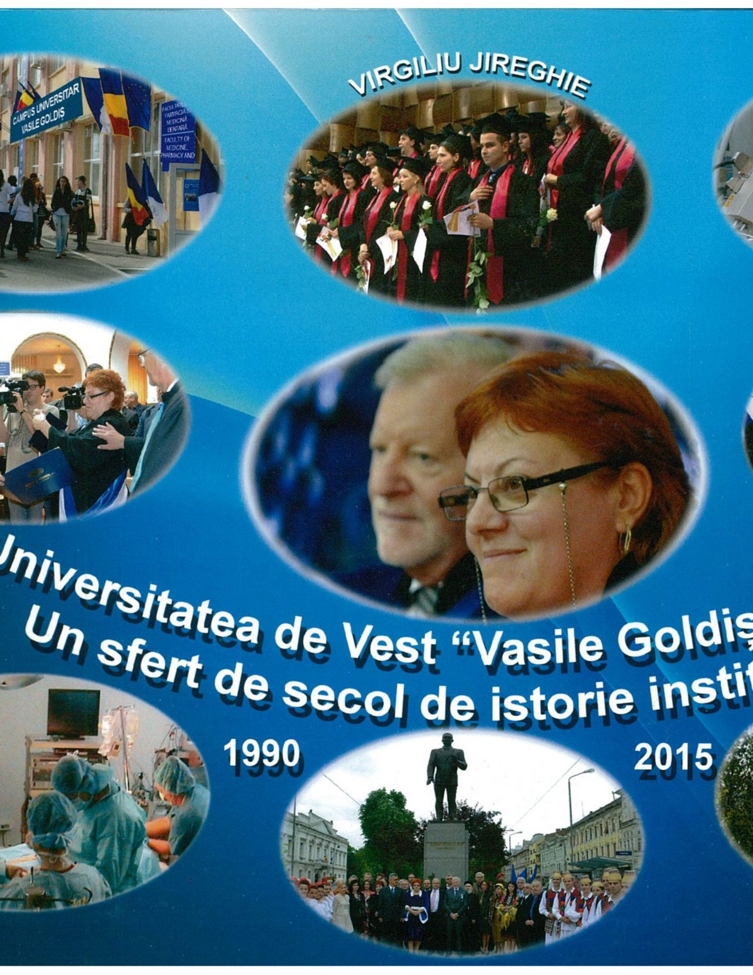 UNIVERSITATEA DE VEST ”VASILE GOLDIȘ” DIN ARAD, UN SFERT DE SECOL DE ISTORIE INSTITUȚIONALĂ