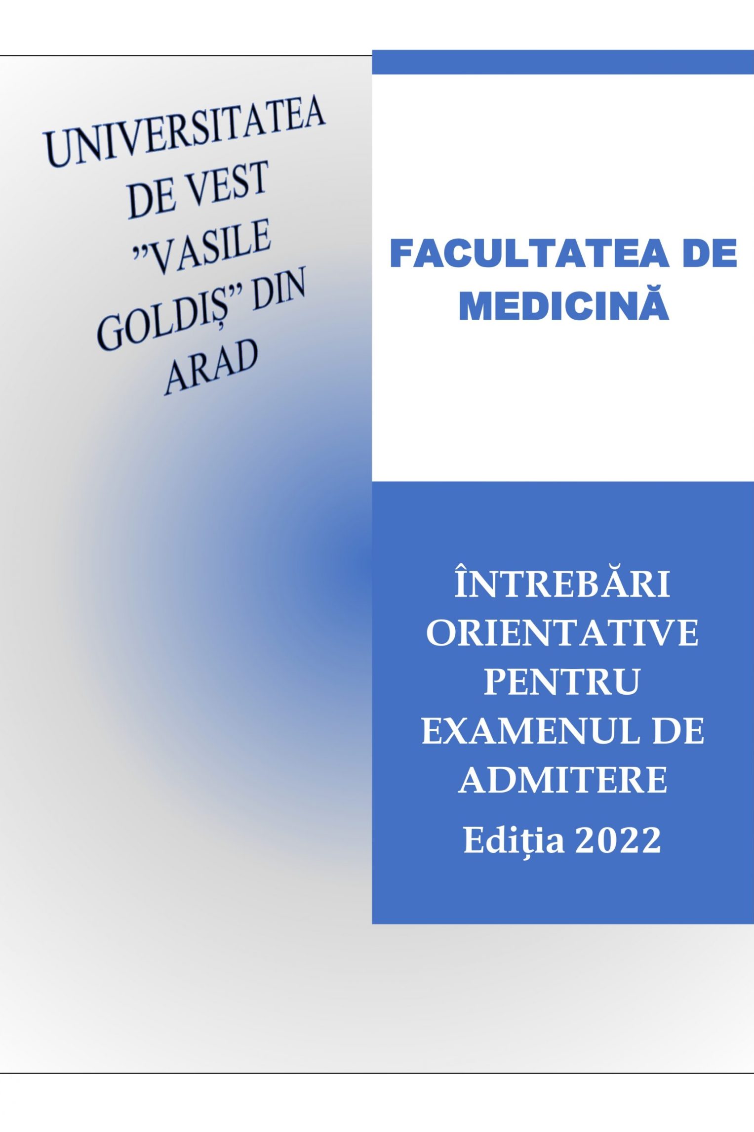 ÎNTREBĂRI ORIENTATIVE PENTRU EXAMENUL DE ADMITERE MEDICINĂ, 2022 (eBook)