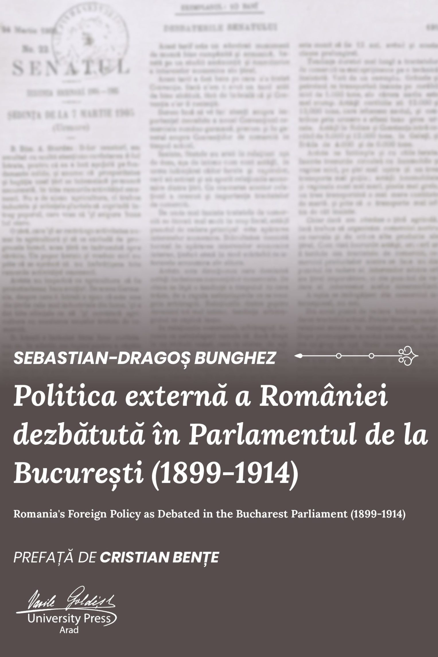 Politica externă a României dezbătută în Parlamentul de la București (1899-1914) (eBook)