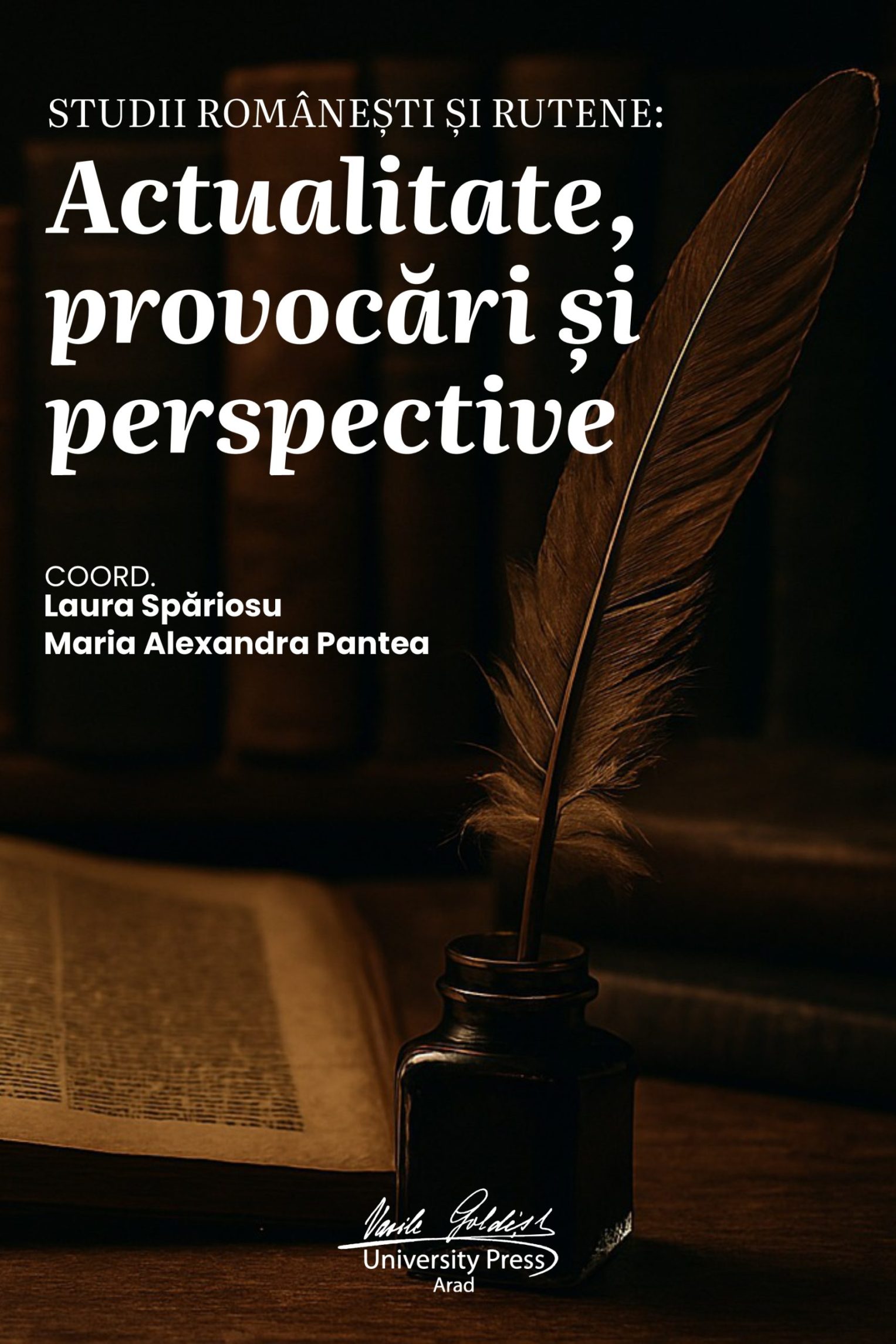 STUDII ROMÂNEȘTI ȘI RUTENE – ACTUALITATE, PROVOCĂRI ȘI PERSPECTIVE (OPEN ACCESS)