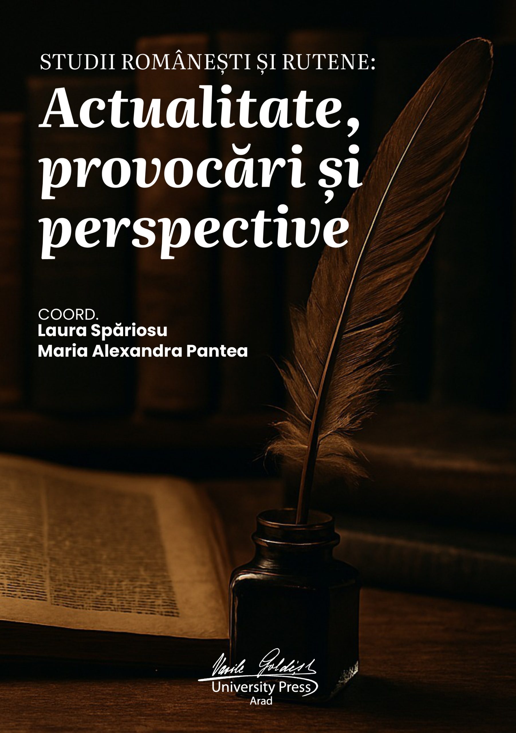 STUDII ROMÂNEȘTI ȘI RUTENE – ACTUALITATE, PROVOCĂRI ȘI PERSPECTIVE (OPEN ACCESS)