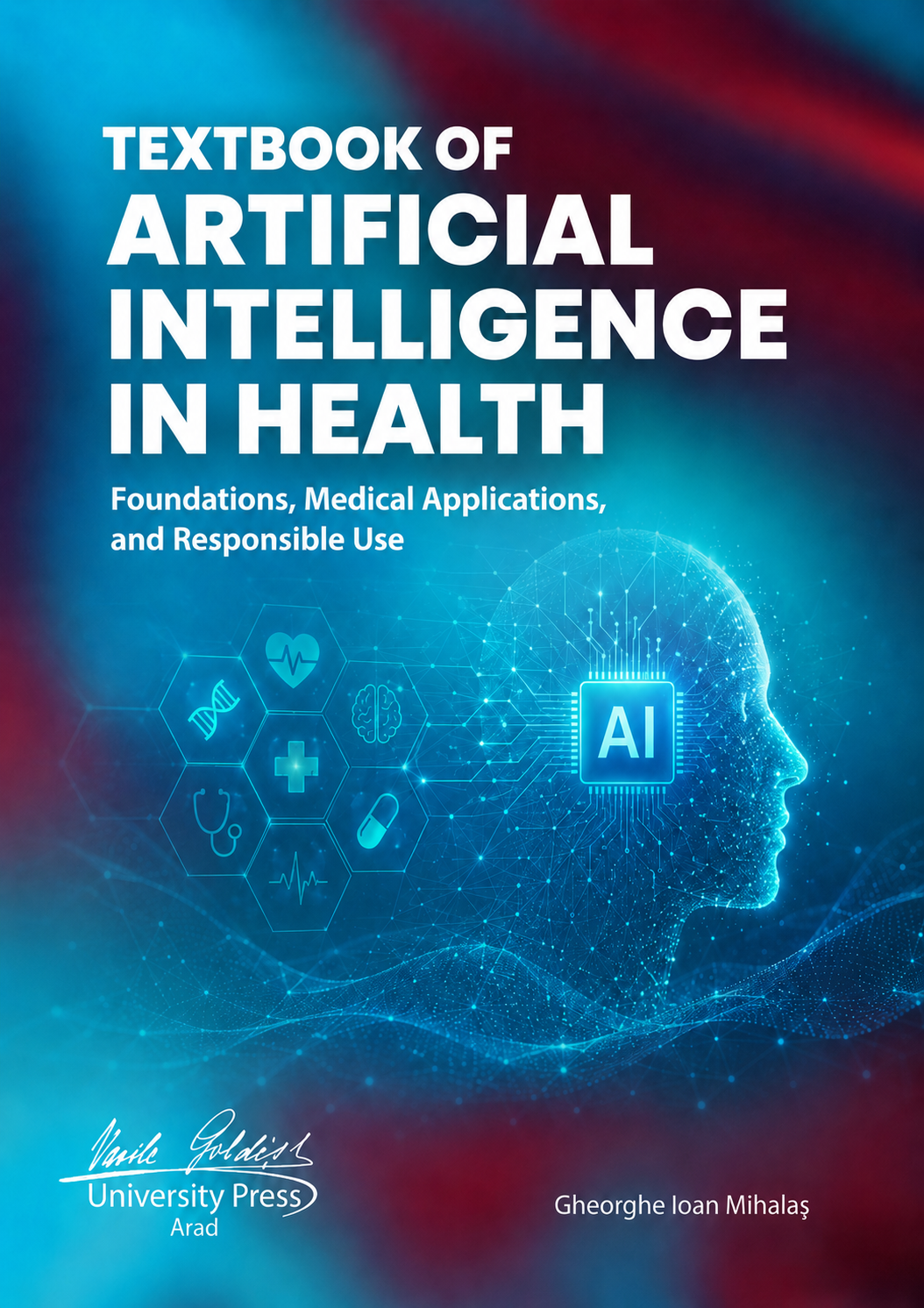 TEXTBOOK OF ARTIFICIAL INTELLIGENCE IN HEALTH - Foundations, Medical Applications, and Responsible Use (eBook)